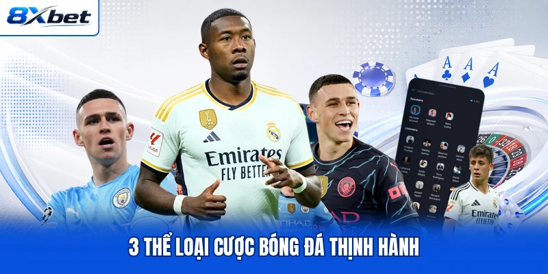 3 thể loại cược bóng đá thịnh hành