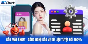 Bảo Mật 8XBET - Công Nghệ Bảo Vệ Dữ Liệu Tuyệt Đối 100%