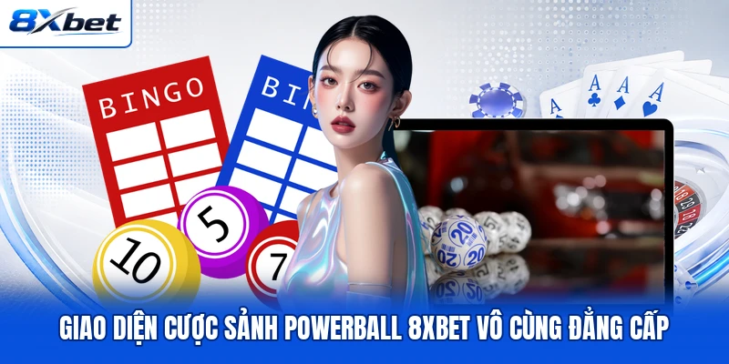 Giao diện cược sảnh Powerball 8XBET vô cùng đẳng cấp Giao diện cược sảnh Powerball 8XBET vô cùng đẳng cấp