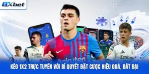 Kèo 1x2 Trực Tuyến Với Bí Quyết Đặt Cược Hiệu Quả, Bất Bại