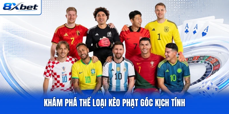 Khám phá thể loại kèo phạt góc kịch tính