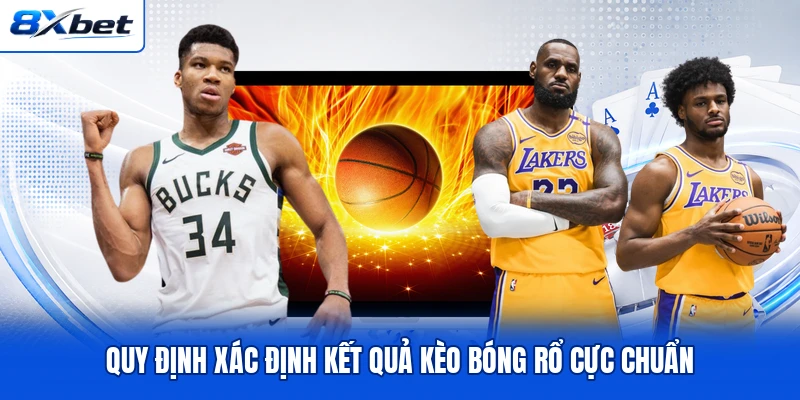Quy định xác định kết quả kèo bóng rổ cực chuẩn