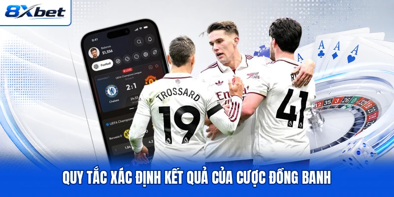 Quy tắc xác định kết quả của cược đồng banh