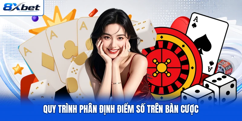 Quy trình phân định điểm số trên bàn cược